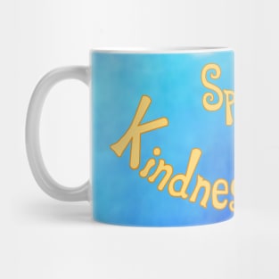 Spread Kindness Today Mug